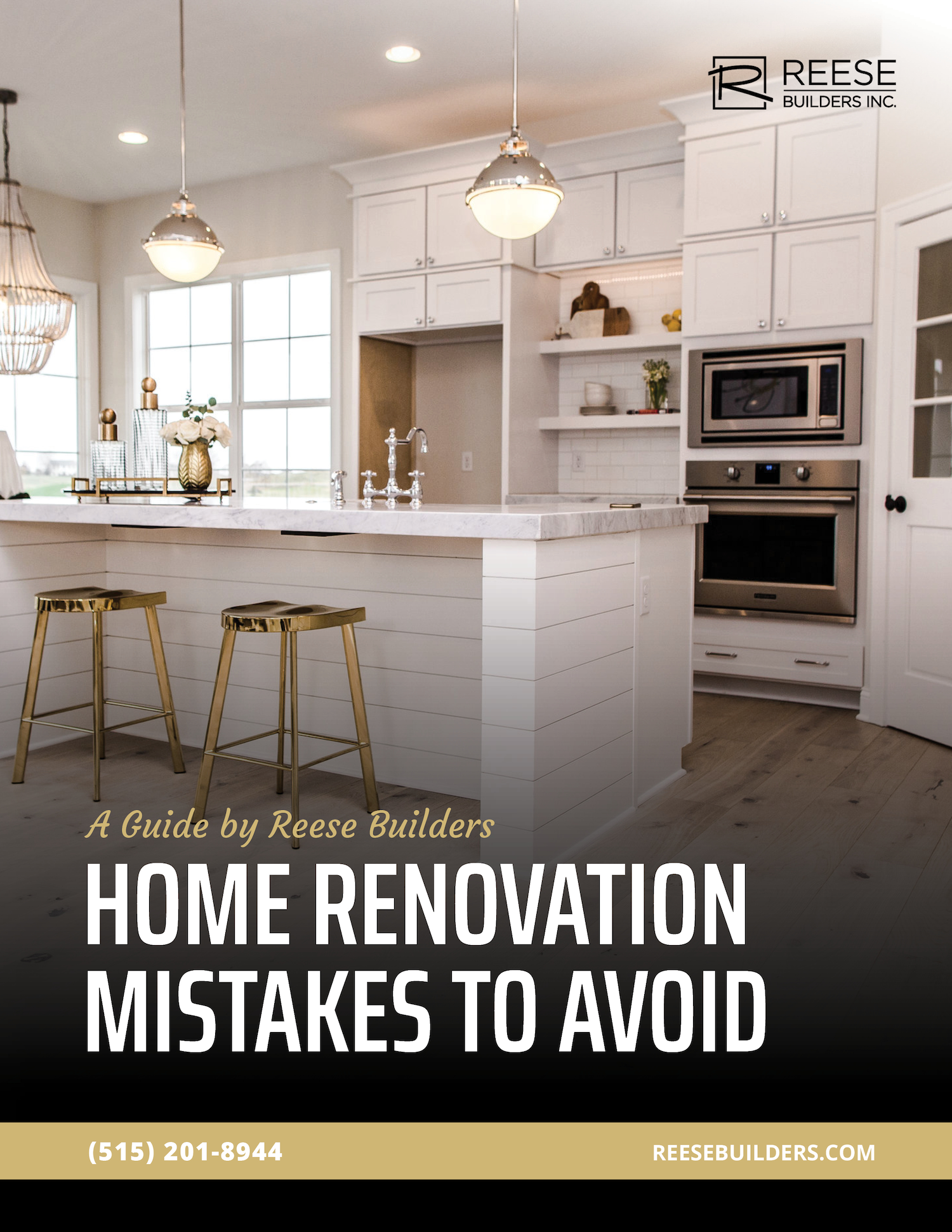 A modern kitchen with white cabinetry, pendant lights, and a large island with two barstools. The text on the image reads: "A Guide by Reese Builders - Home Renovation Mistakes to Avoid." Contact information is provided: (515) 201-8944, reesebuilders.com.